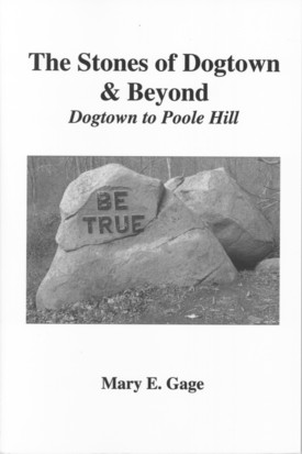 Stones of Dogtown & Beyond ISBN 978098161451 Gloucester Rockport MA